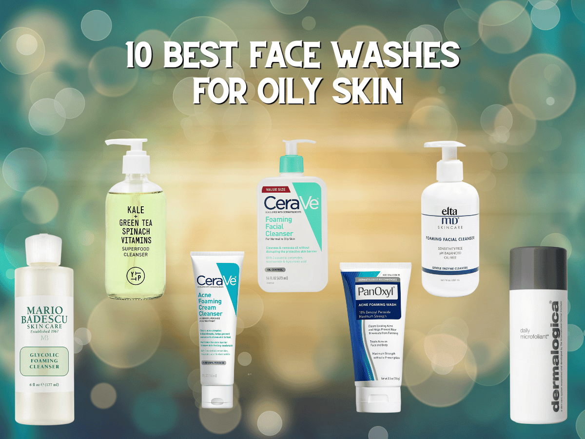 Best Face Wash for Oily Skin