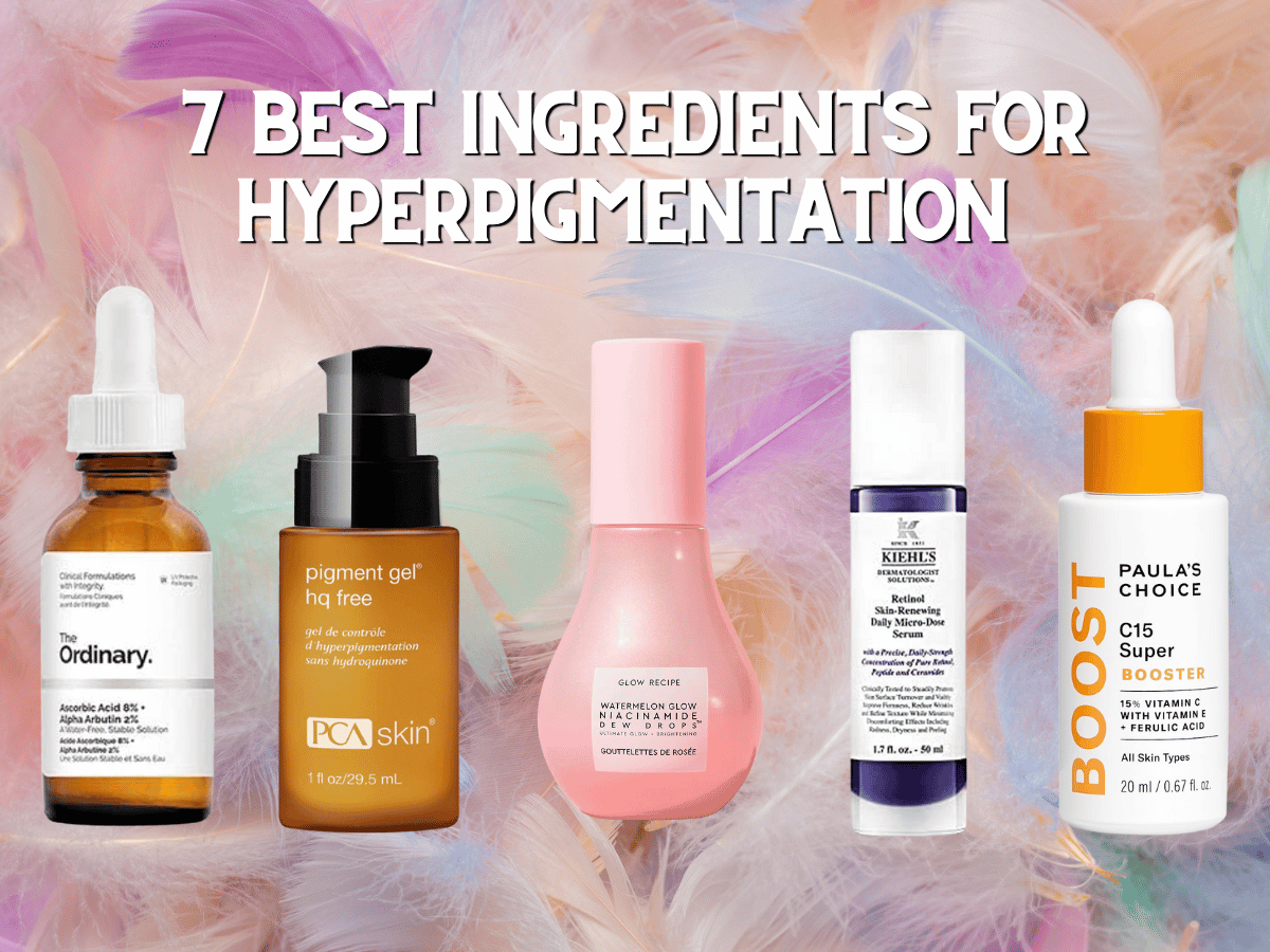 Best Ingredients For Hyperpigmentation